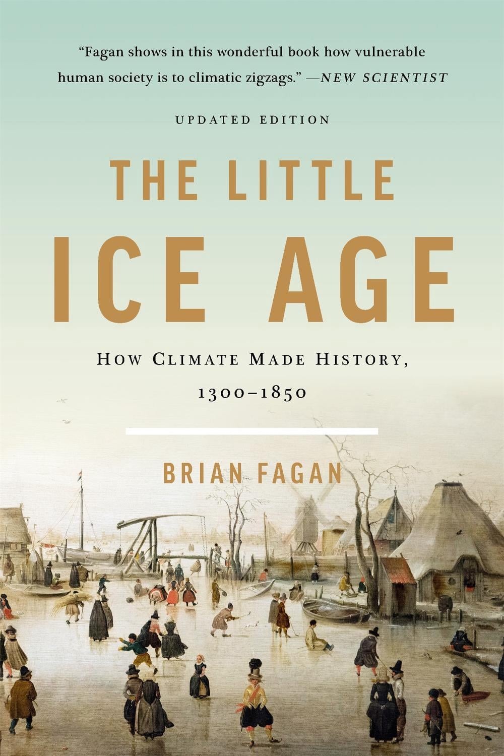 The Little Ice Age (Revised) by Brian Fagan - ISBN: 9781541618596