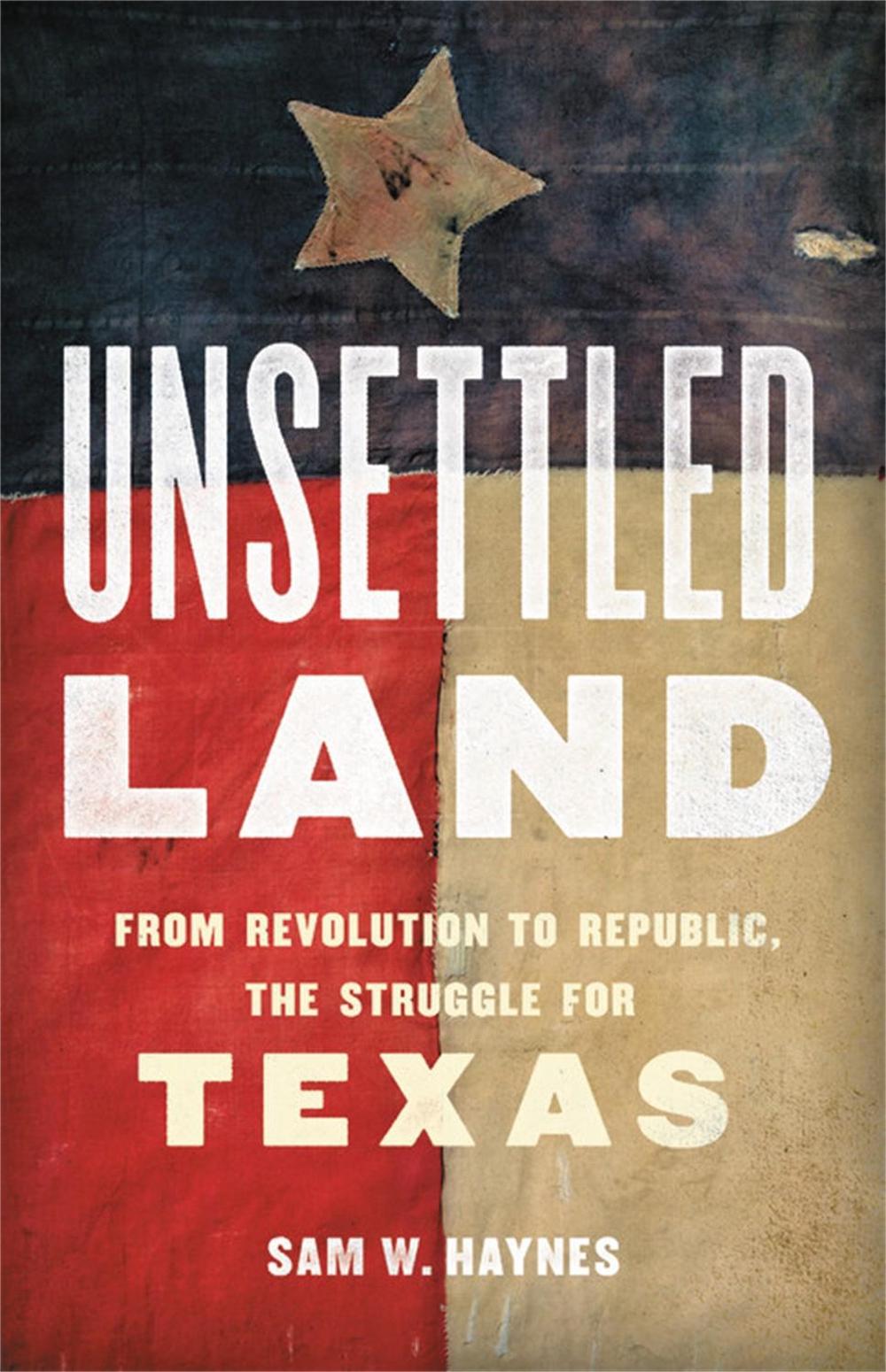Unsettled Land by Sam W. Haynes - ISBN: 9781541645417