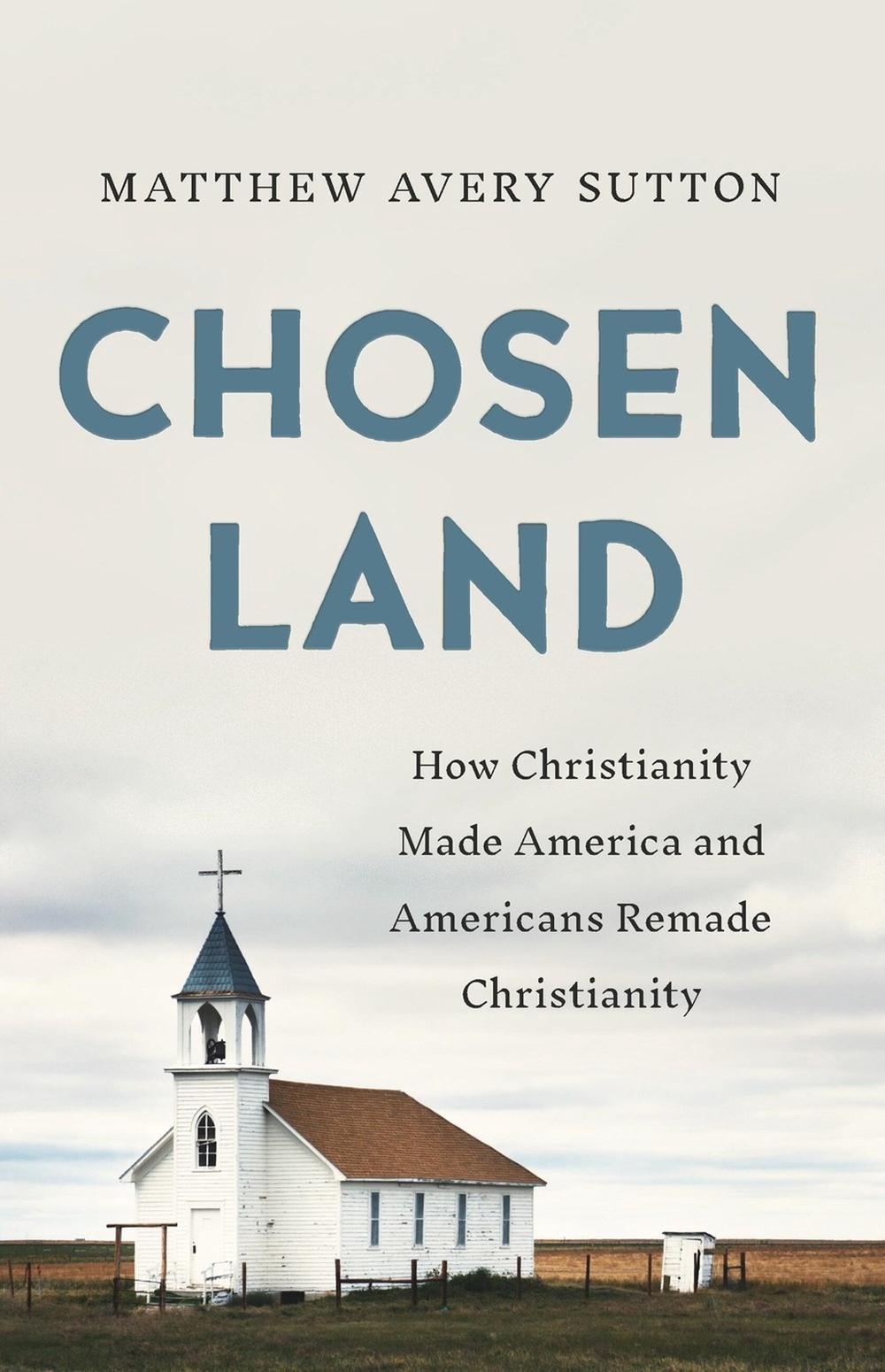 Chosen Land by Matthew A. Sutton - ISBN: 9781541646339