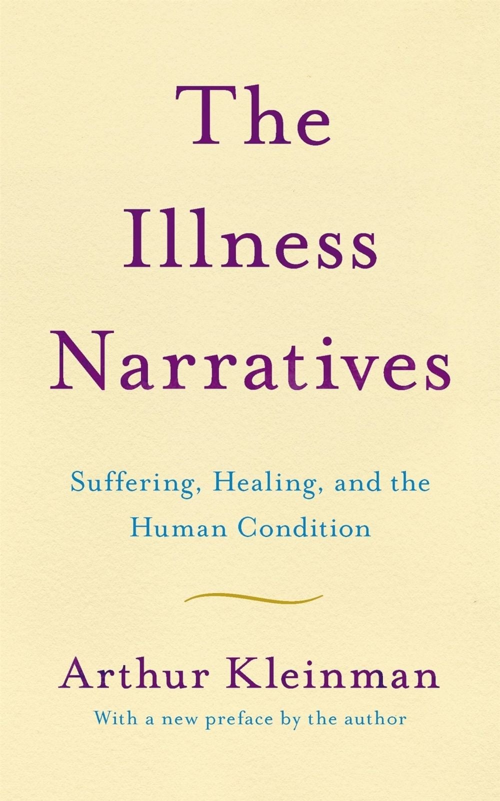 The Illness Narratives by Arthur Kleinman - ISBN: 9781541647121