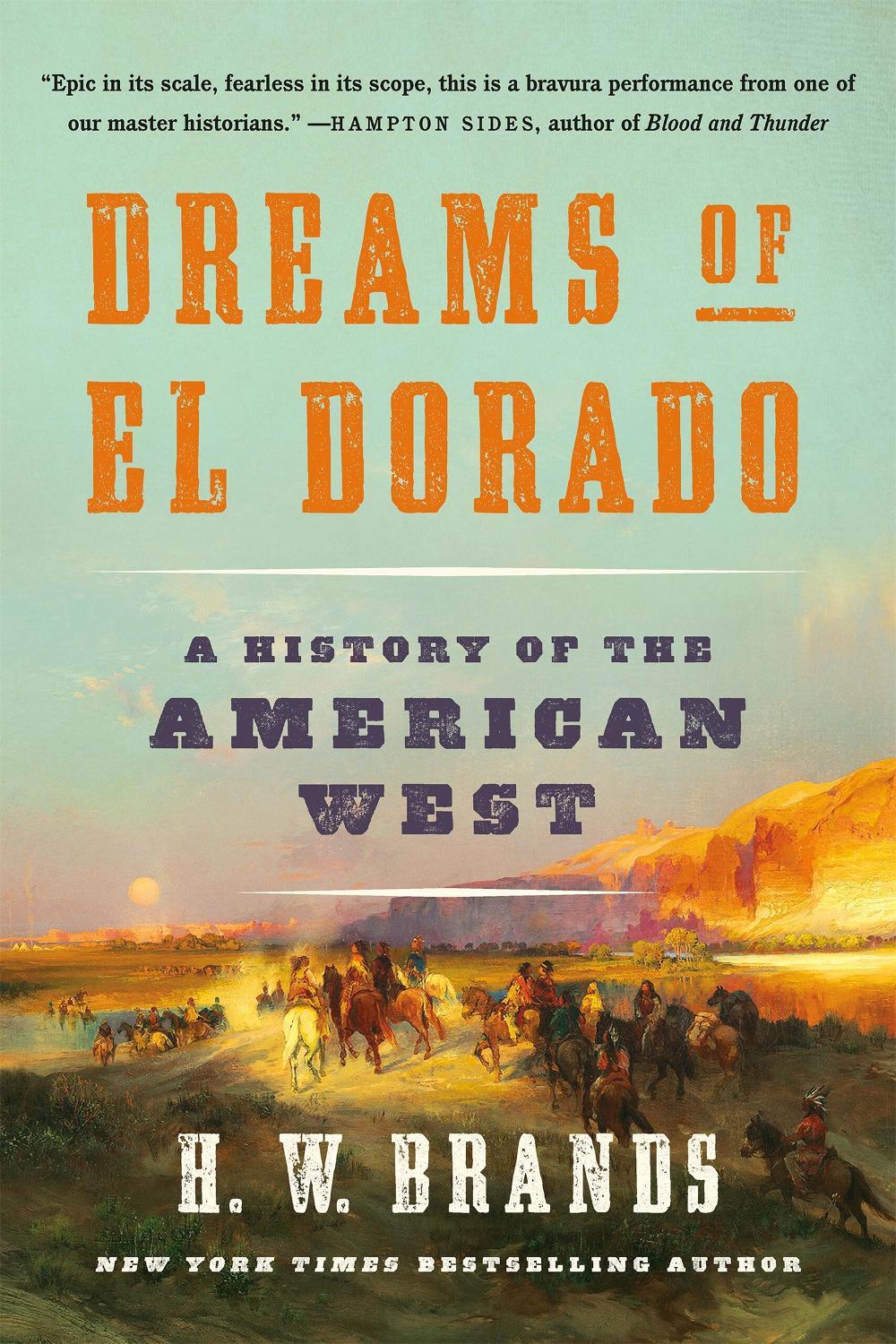 Dreams of El Dorado by H.W. Brands - ISBN: 9781541672543