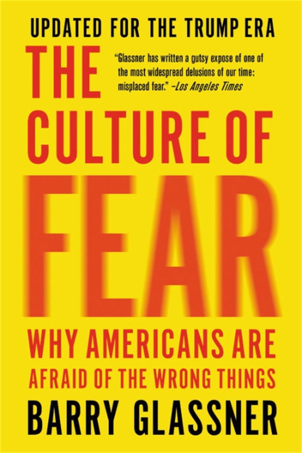 The Culture of Fear (Revised) by Barry Glassner - ISBN: 9781541673489