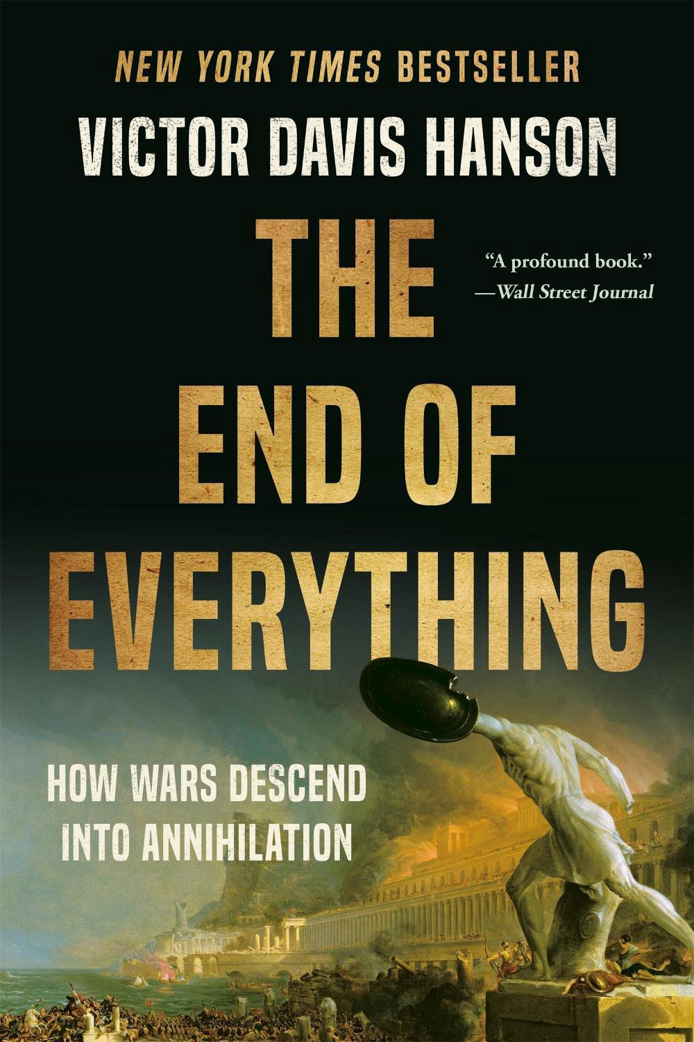 The End of Everything by Victor D. Hanson - ISBN: 9781541673519