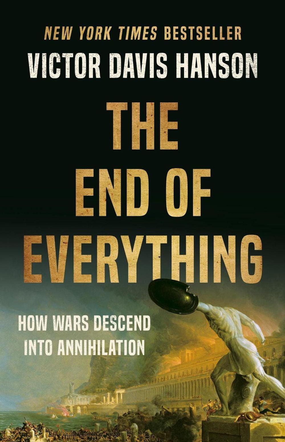 The End of Everything by Victor D. Hanson - ISBN: 9781541673526