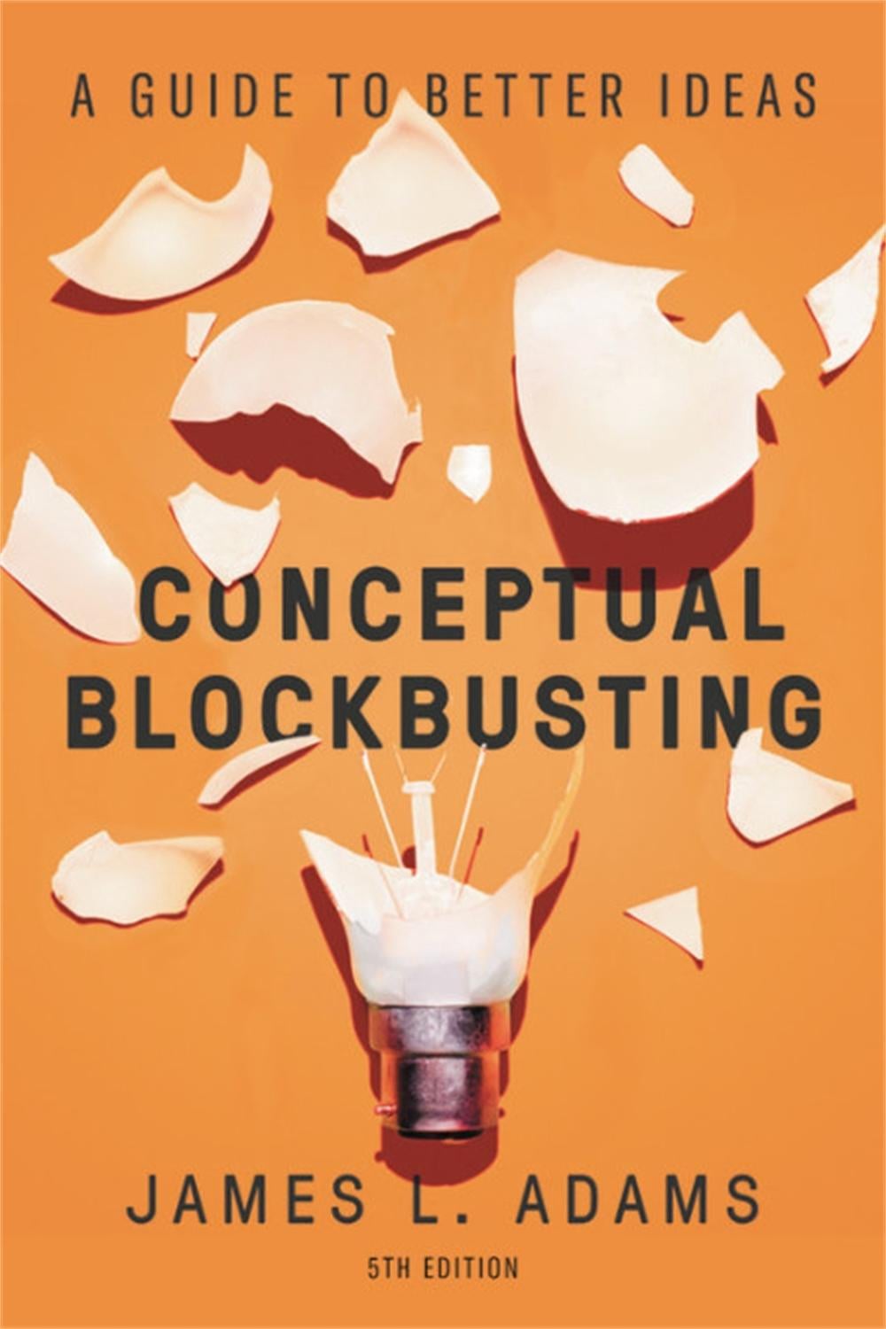 Conceptual Blockbusting (Fifth Edition) by James L. Adams - ISBN: 9781541674042