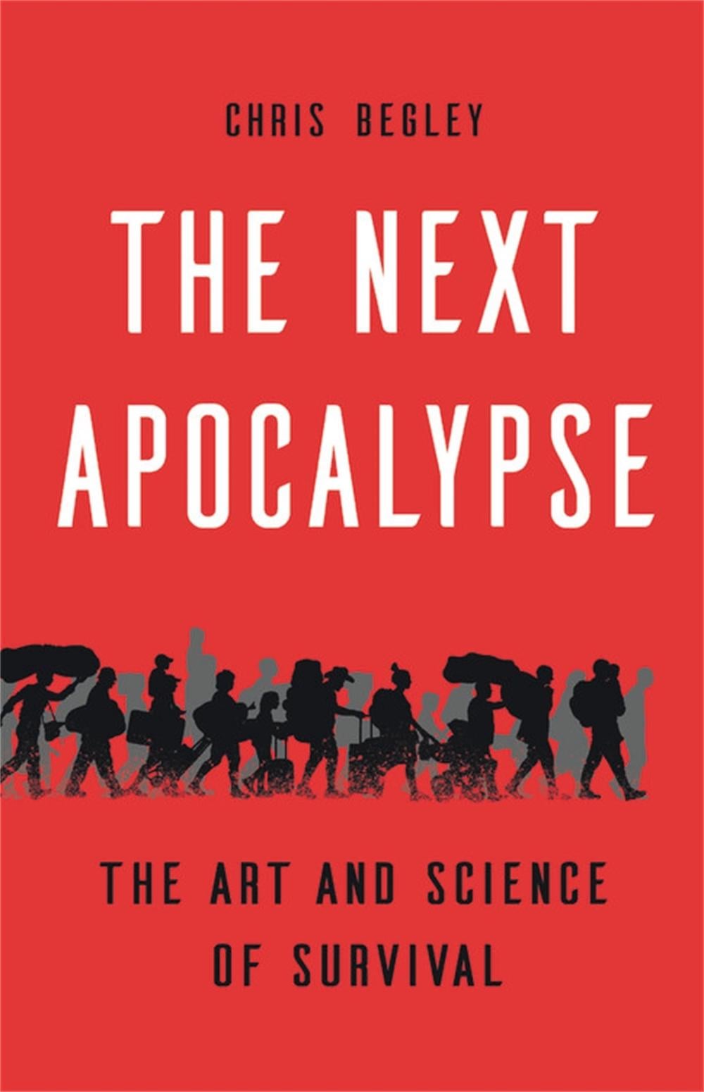 The Next Apocalypse by Chris Begley - ISBN: 9781541675285