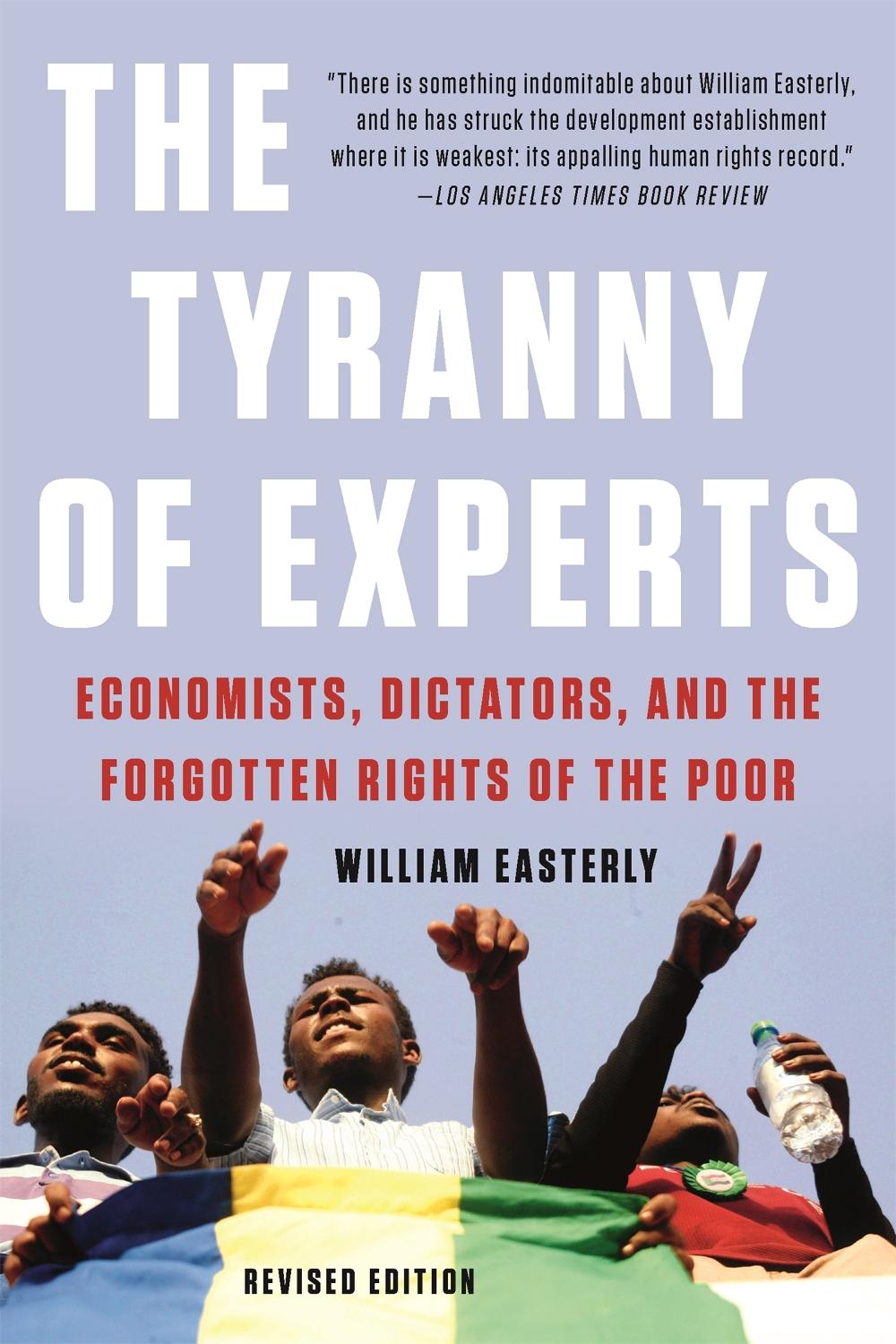 The Tyranny of Experts (Revised) by William Easterly - ISBN: 9781541675674