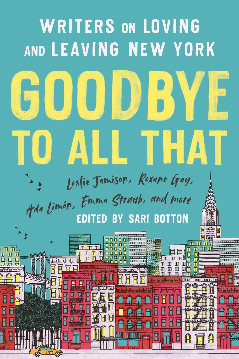 Goodbye to All That (Revised Edition) by Sari Botton - ISBN: 9781541675681