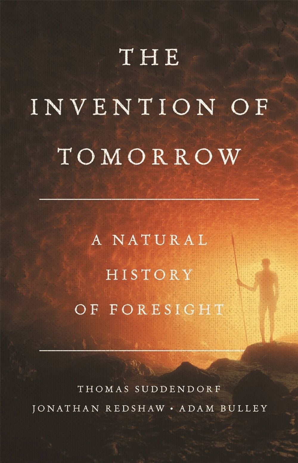 The Invention of Tomorrow by Thomas Suddendorf - ISBN: 9781541675728