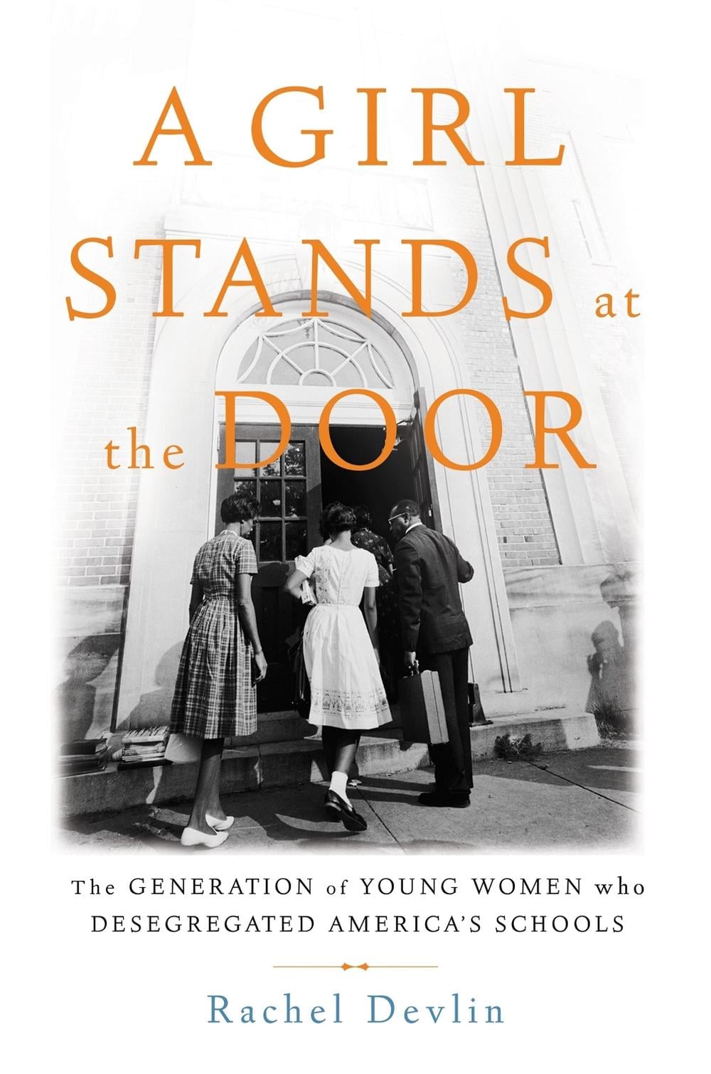 A Girl Stands at the Door by Rachel Devlin - ISBN: 9781541697331