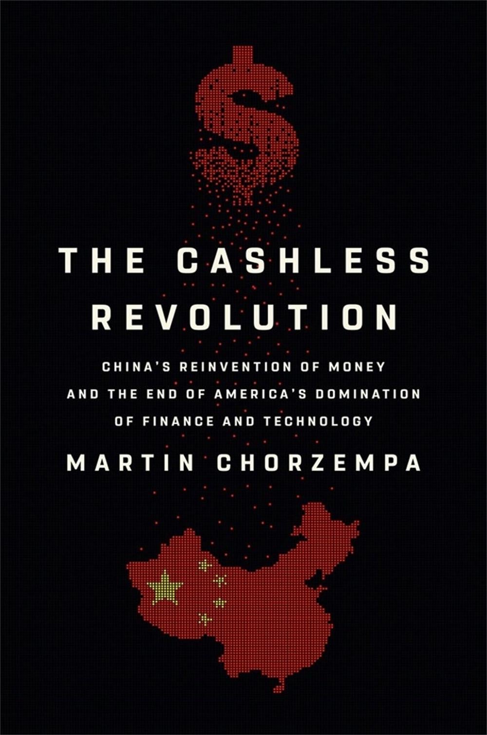 The Cashless Revolution by Martin Chorzempa - ISBN: 9781541700703