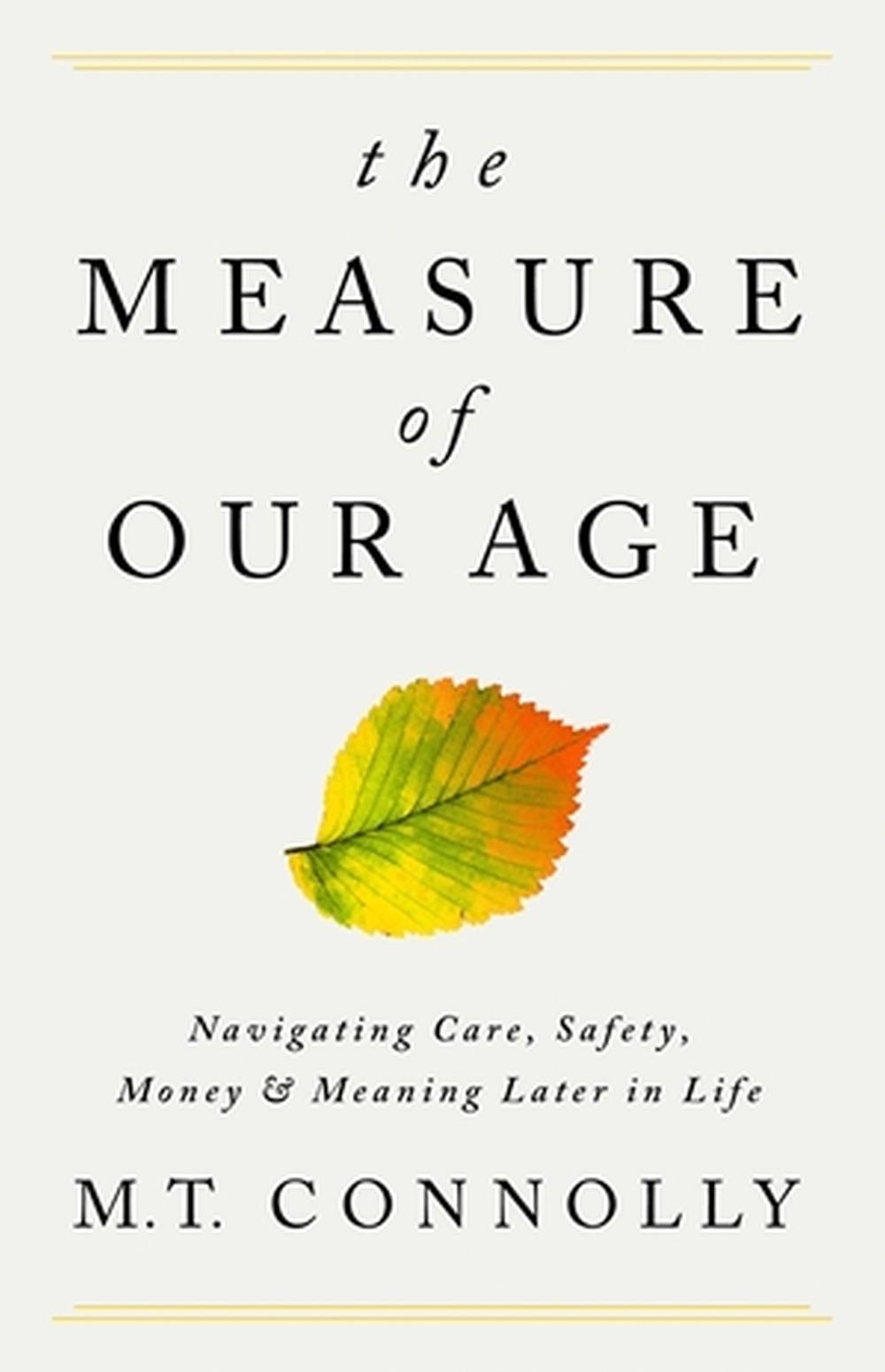 The Measure of Our Age by M.T. Connolly - ISBN: 9781541702721