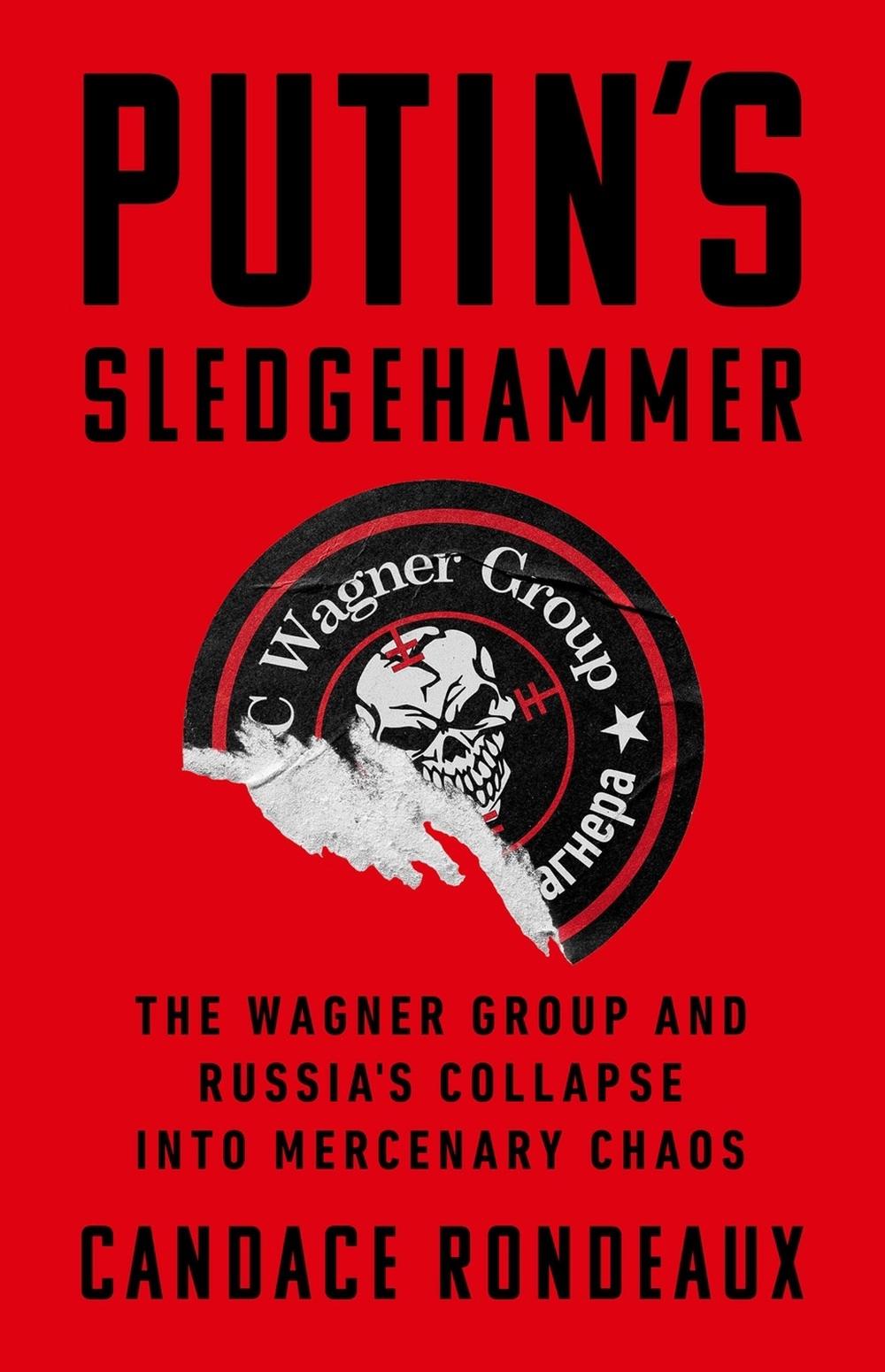 Putin's Sledgehammer by Candace Rondeaux - ISBN: 9781541703063