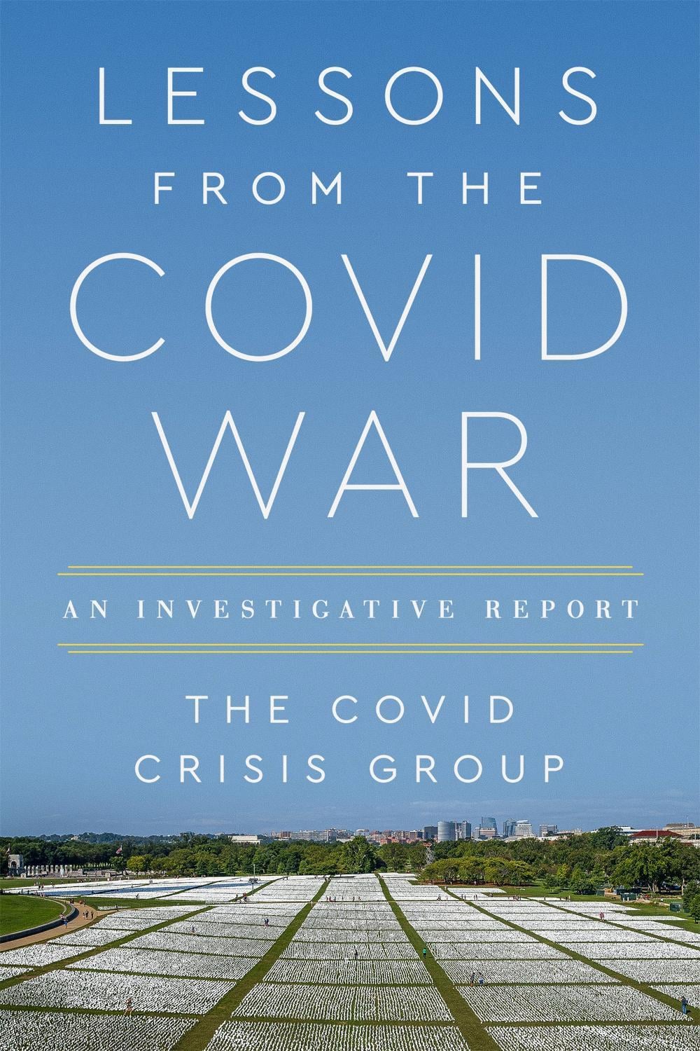 Lessons from the Covid War by The Covid Crisis Group - ISBN: 9781541703803
