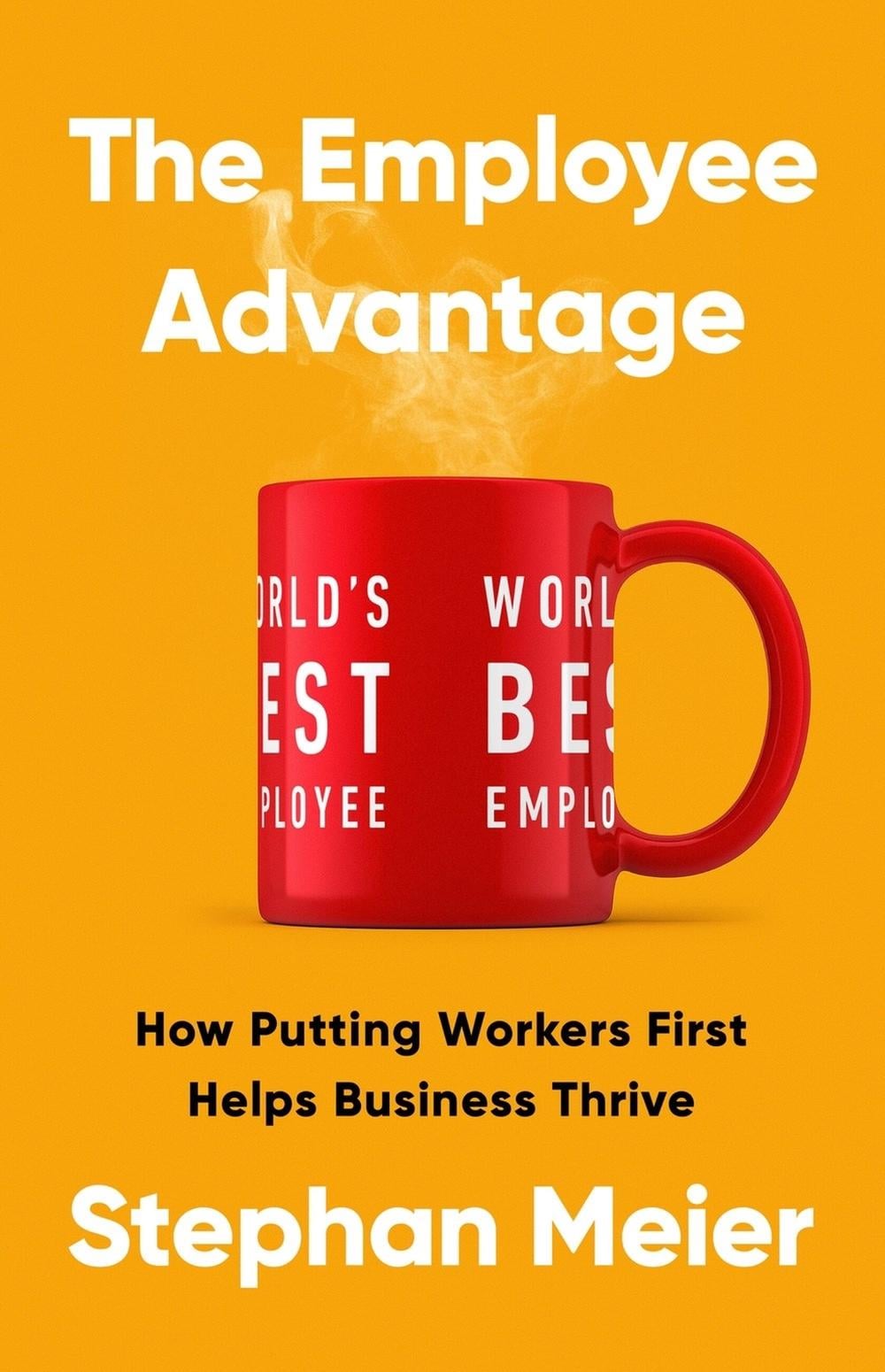 The Employee Advantage by Stephan Meier - ISBN: 9781541703889