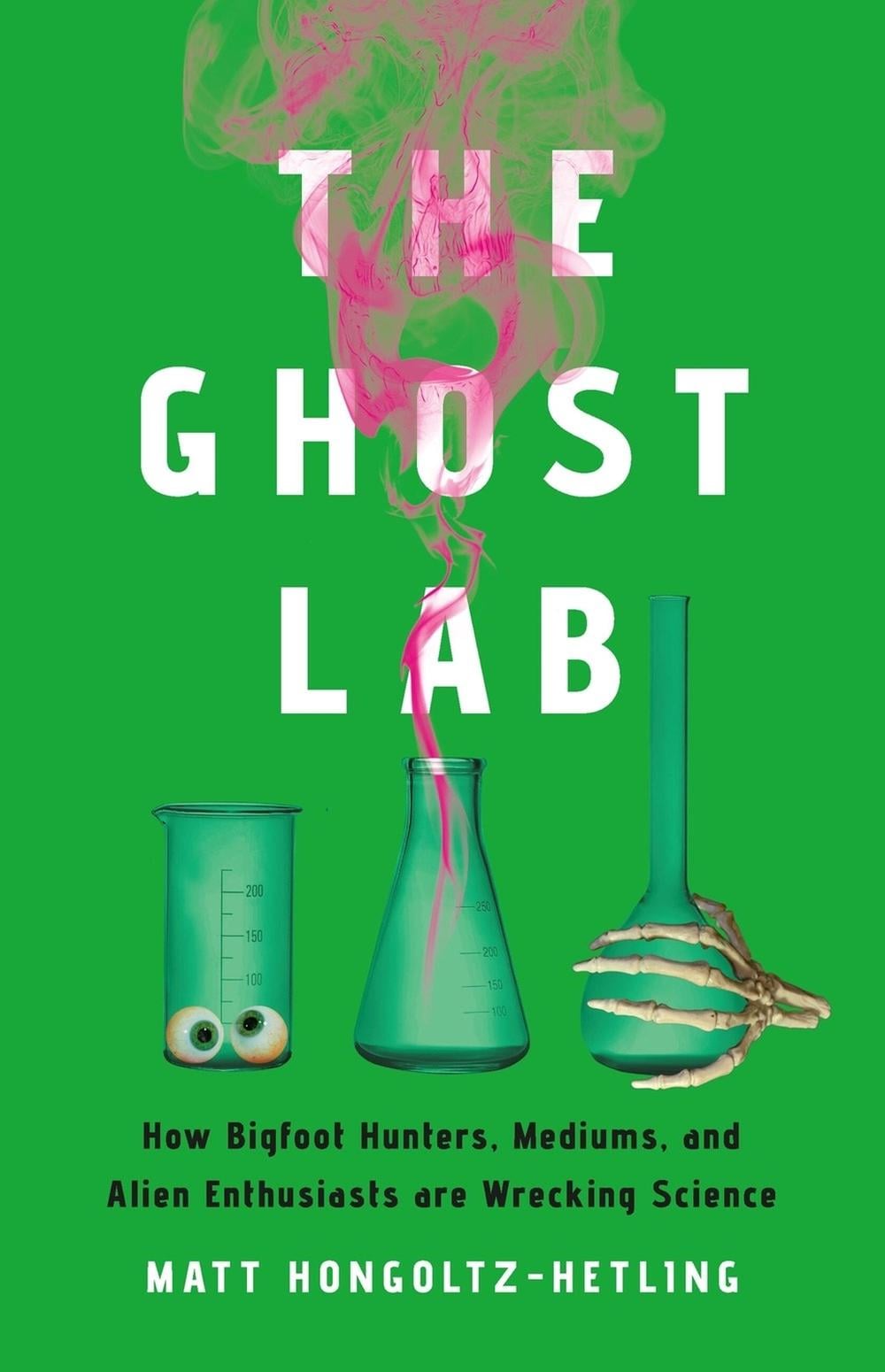 The Ghost Lab by Matthew Hongoltz-Hetling - ISBN: 9781541703971