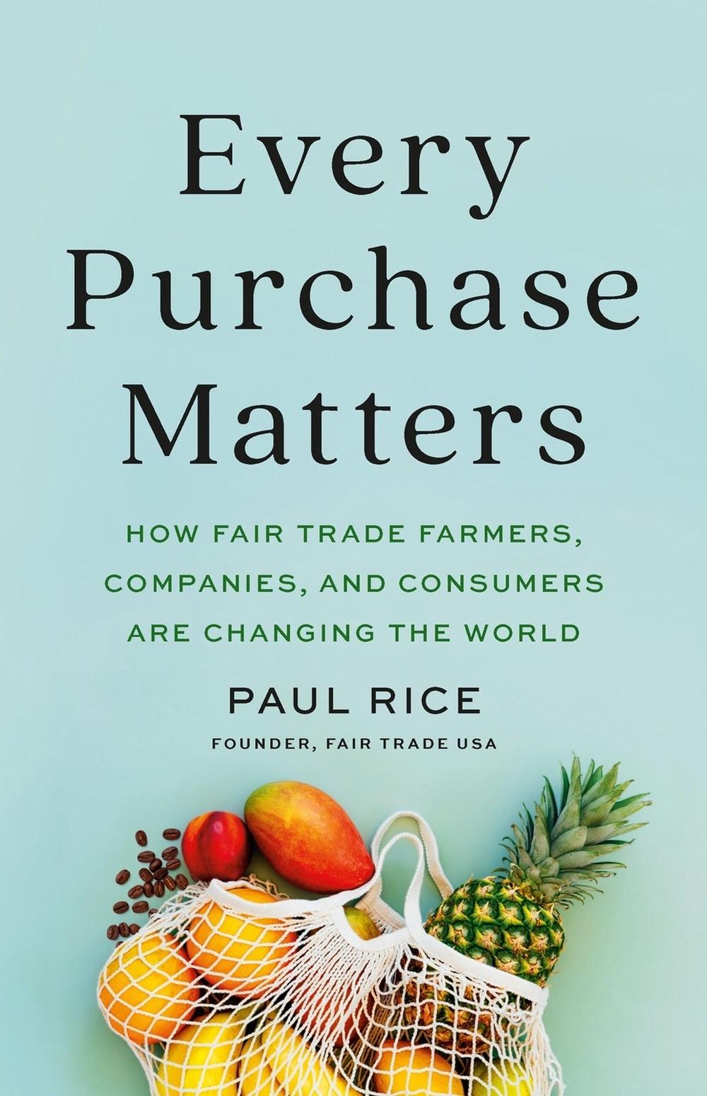 Every Purchase Matters by Paul Rice - ISBN: 9781541704039