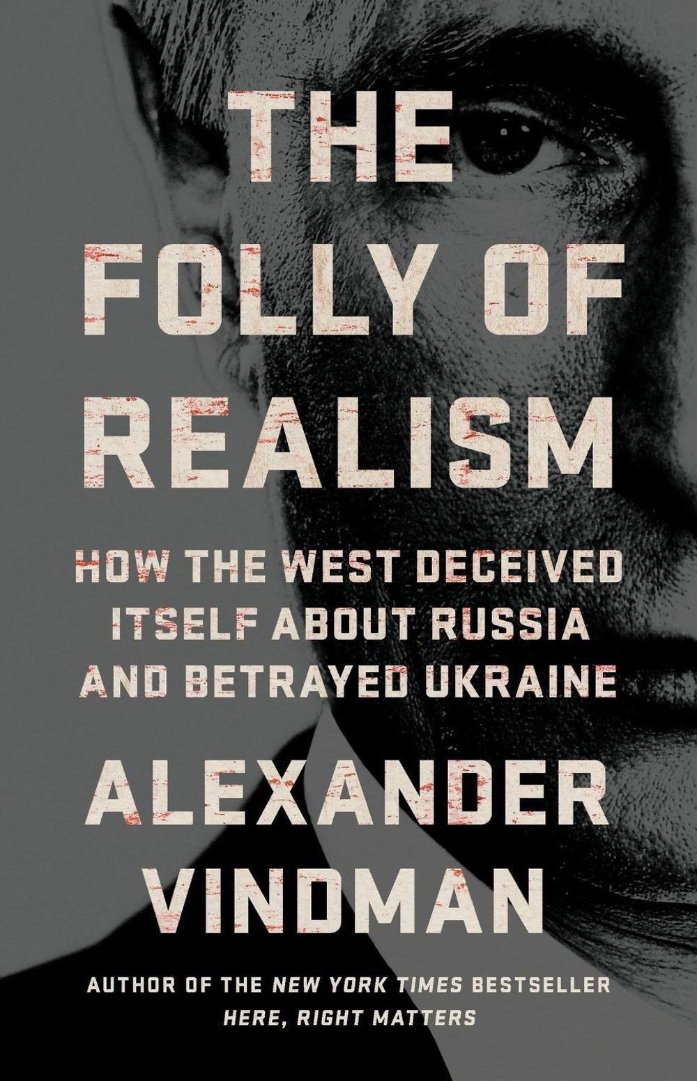 The Folly of Realism by Alexander Vindman - ISBN: 9781541705043