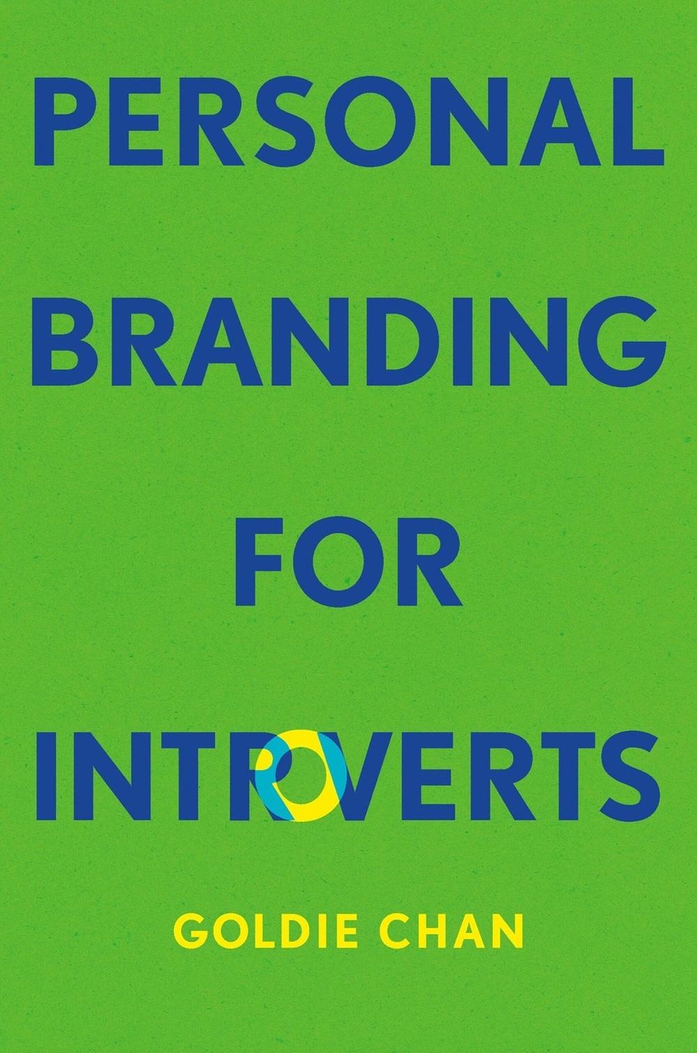 Personal Branding for Introverts by Goldie Chan - ISBN: 9781541705463