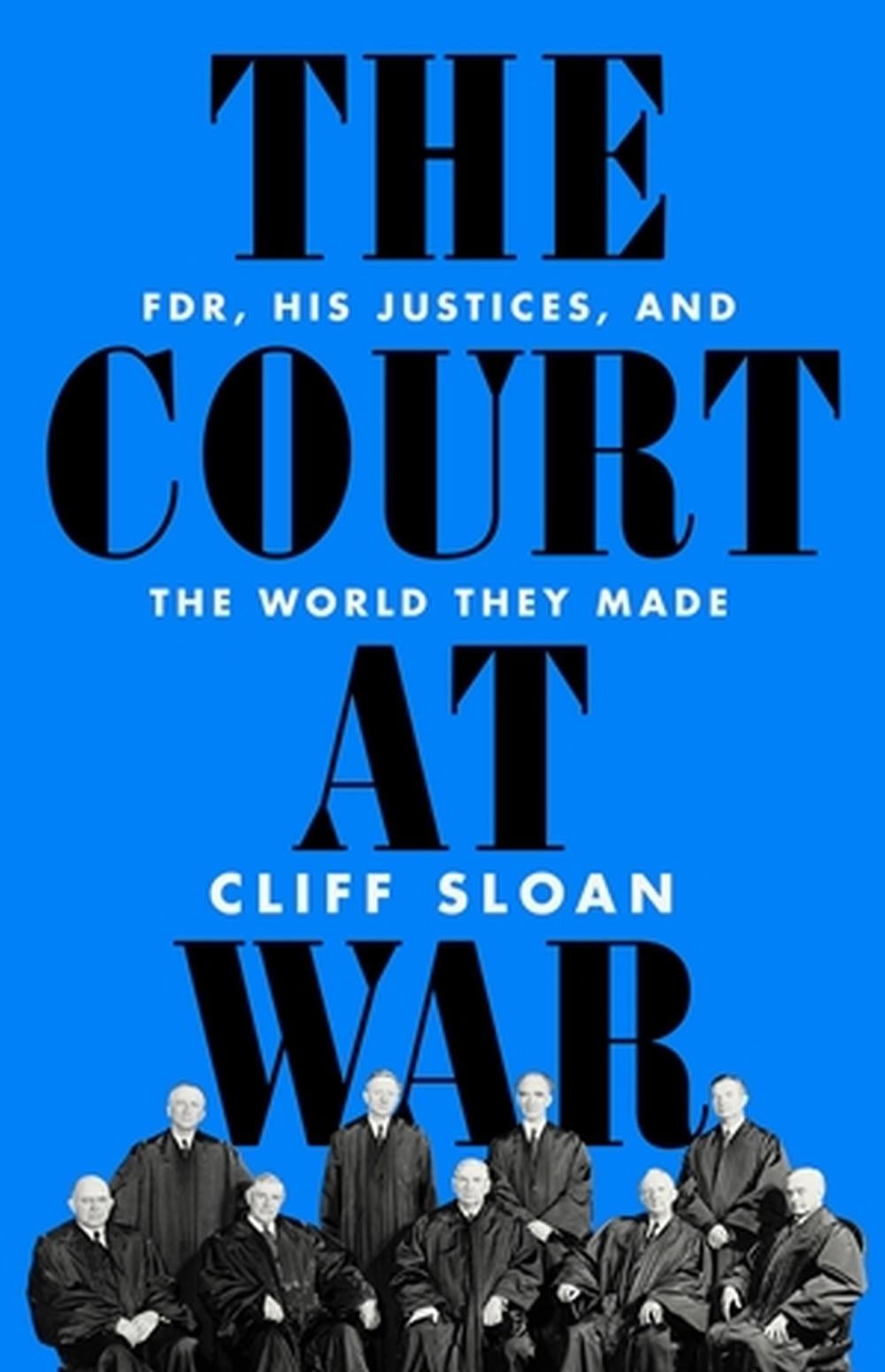 The Court at War by Cliff Sloan - ISBN: 9781541736481