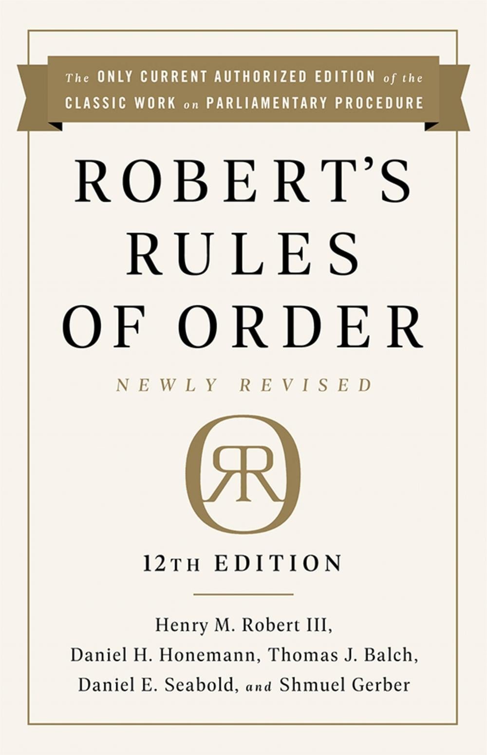 Robert's Rules of Order Newly Revised, 12th edition by Henry Robert Robert - ISBN: 9781541736696