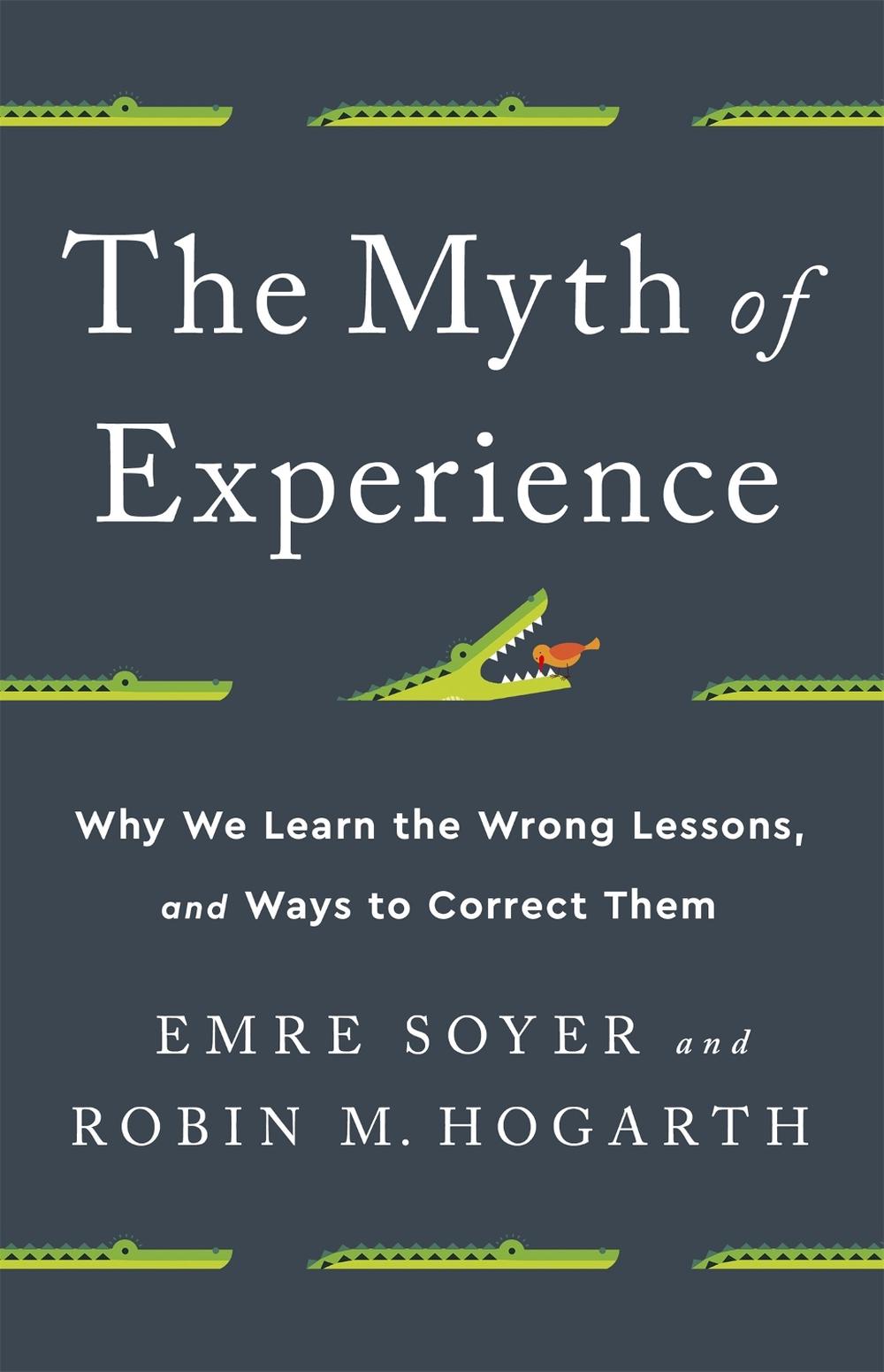The Myth of Experience by Robin M. Hogarth - ISBN: 9781541742055