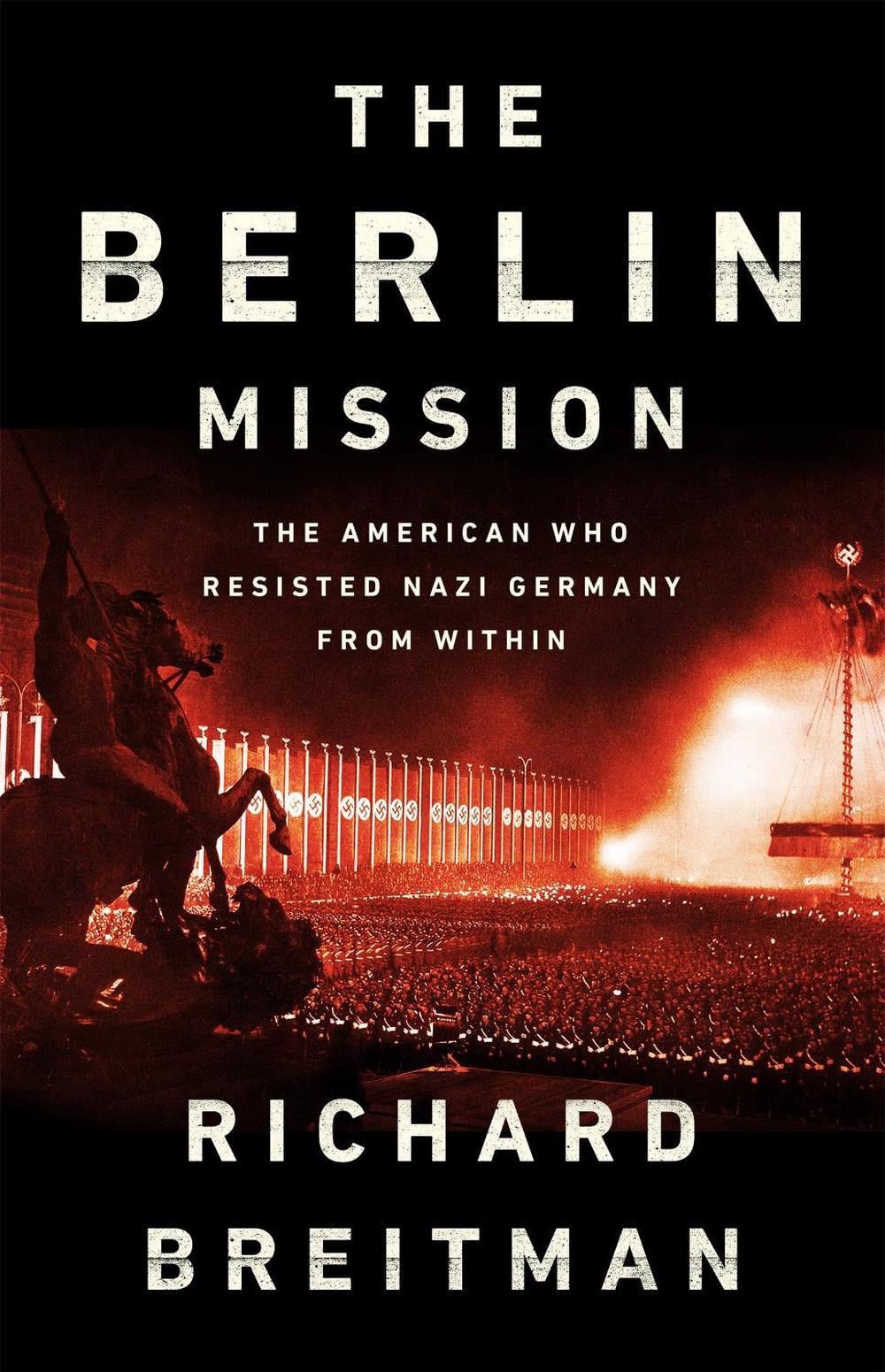 The Berlin Mission by Richard Breitman - ISBN: 9781541742161