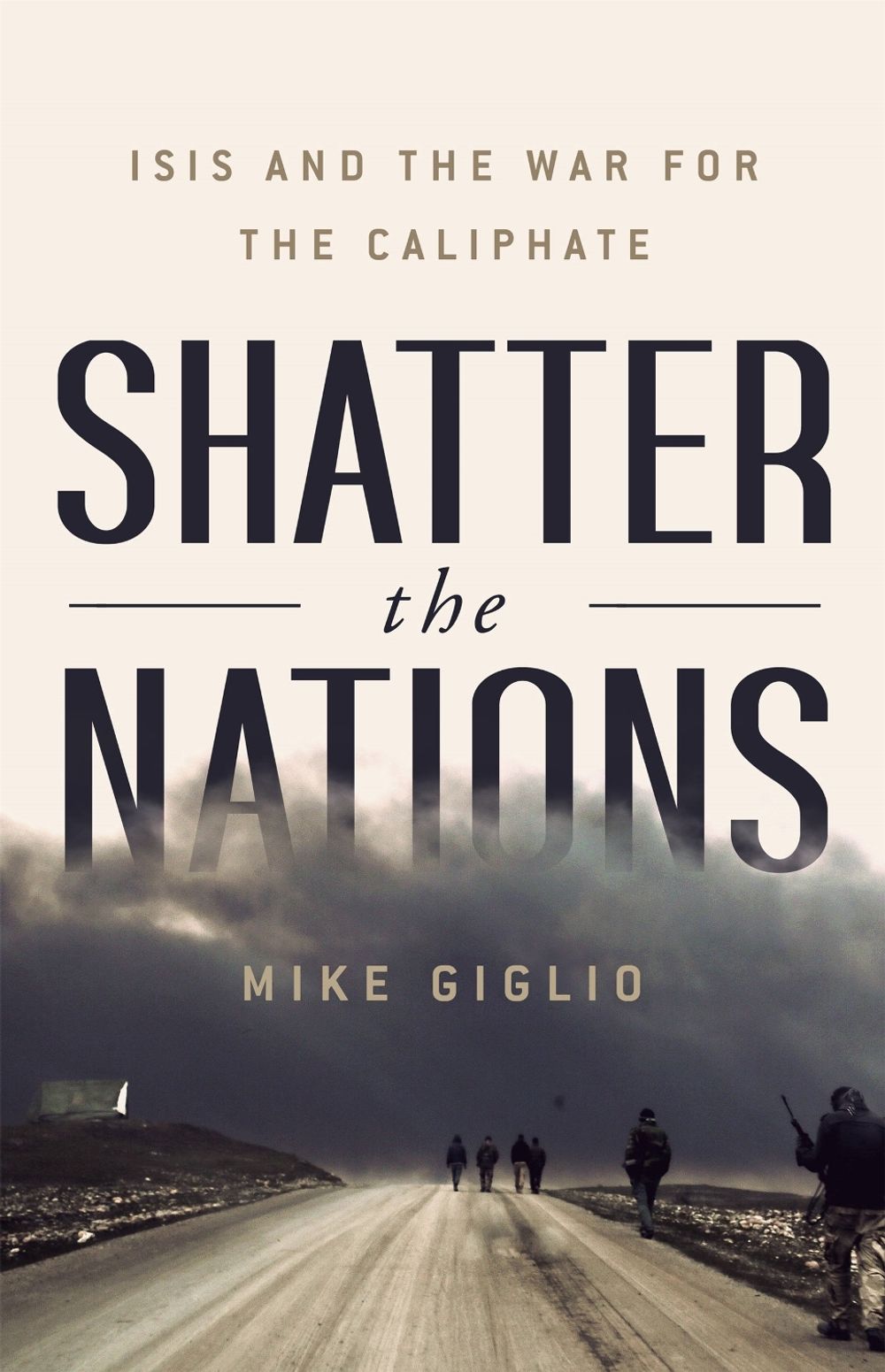 Shatter the Nations by Mike Giglio - ISBN: 9781541742352