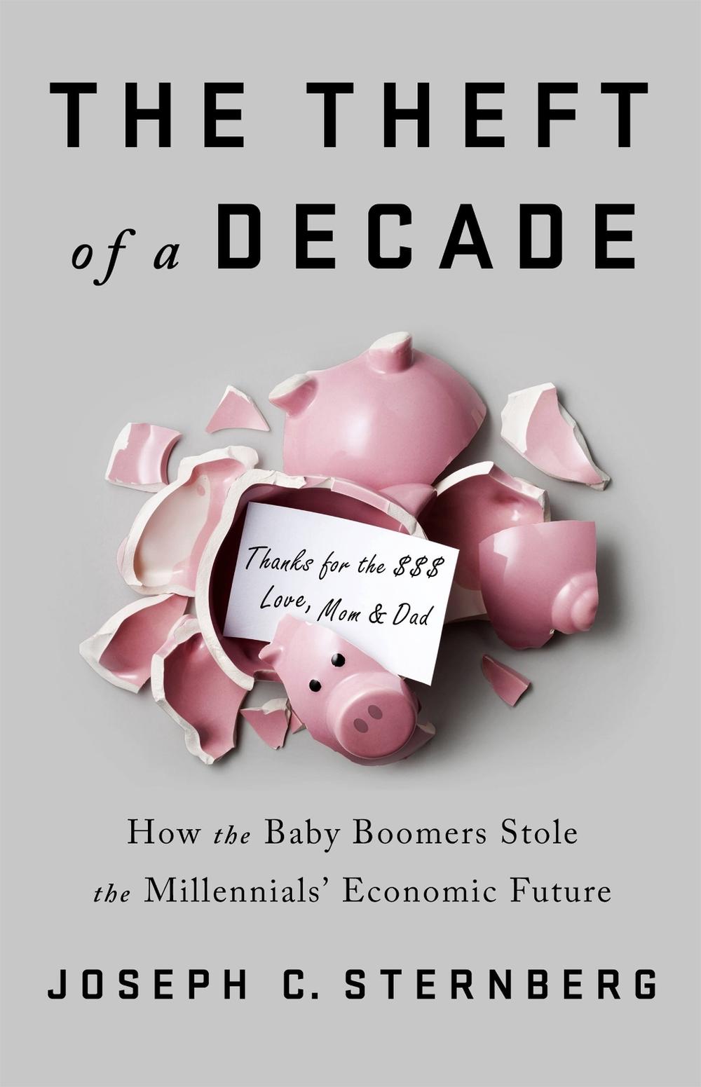 The Theft of a Decade by Joseph C. Sternberg - ISBN: 9781541742369