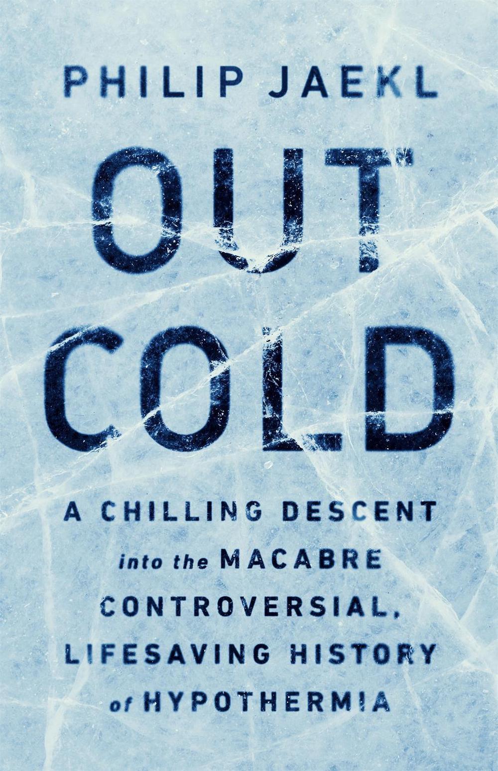 Out Cold by Phil Jaekl - ISBN: 9781541756755