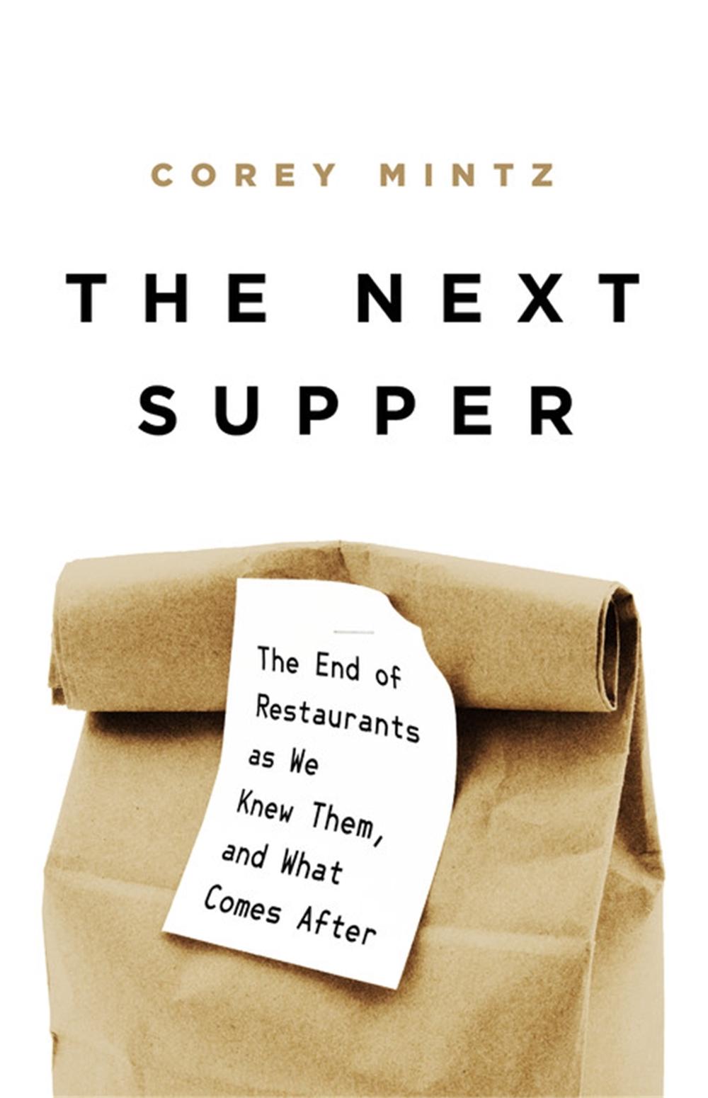 The Next Supper by Corey Mintz - ISBN: 9781541758407
