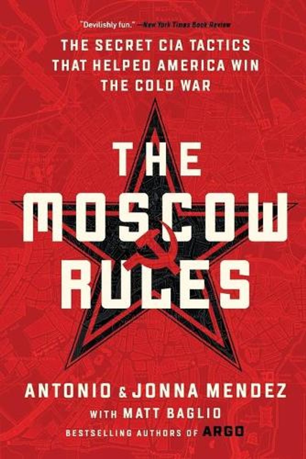 The Moscow Rules by Antonio J. Mendez - ISBN: 9781541762183