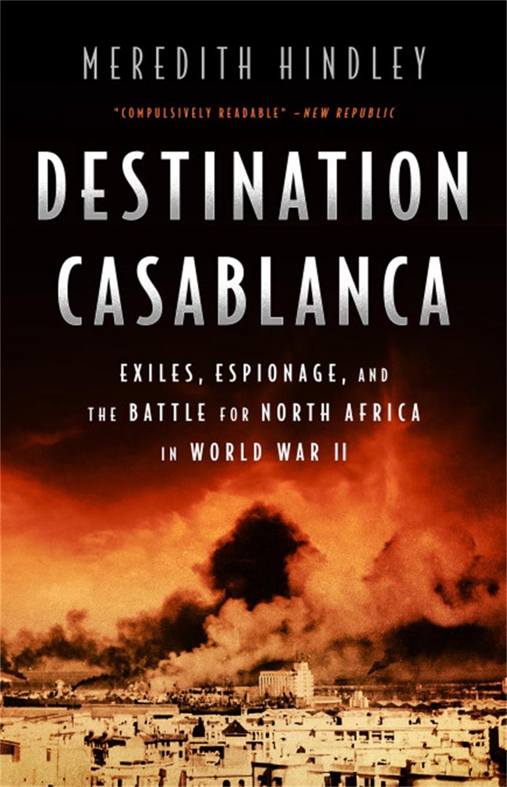 Destination Casablanca by Meredith Hindley - ISBN: 9781541762718