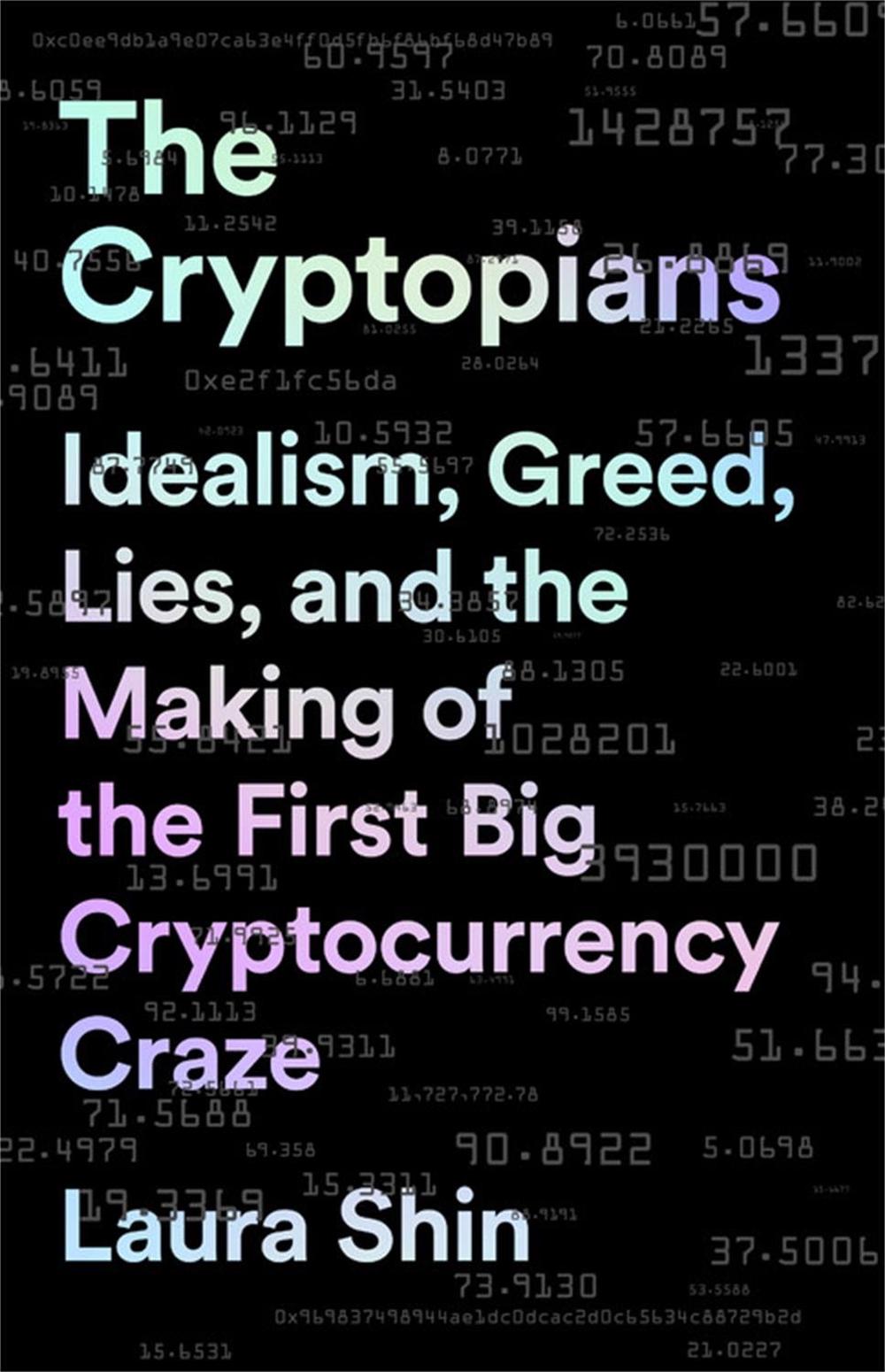 The Cryptopians by Laura Shin - ISBN: 9781541763012