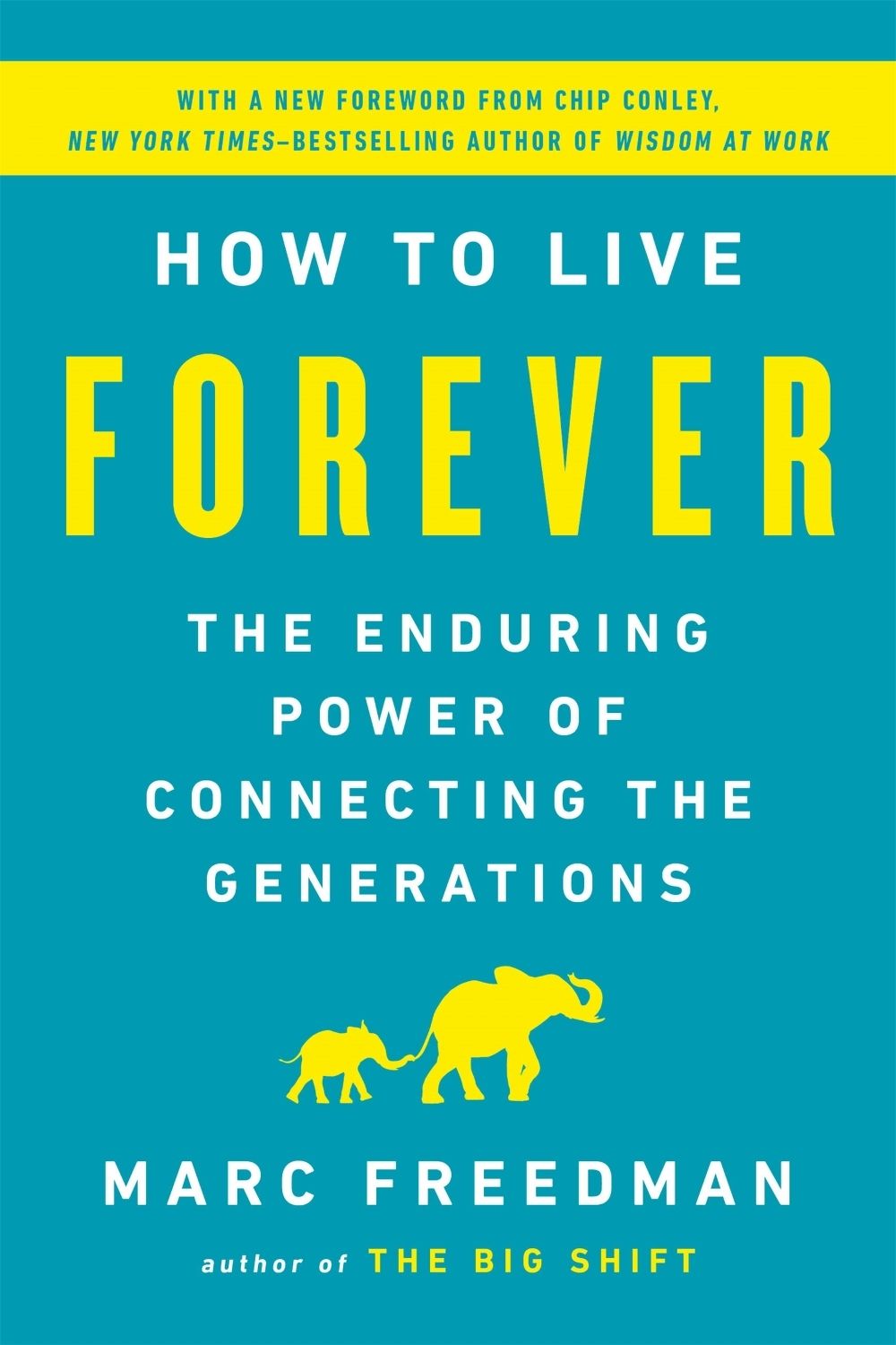 How to Live Forever by Marc Freedman - ISBN: 9781541767805