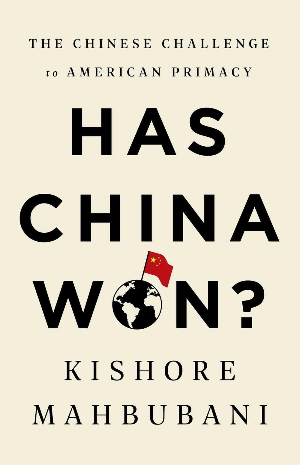 Has China Won? by Kishore Mahbubani - ISBN: 9781541768130