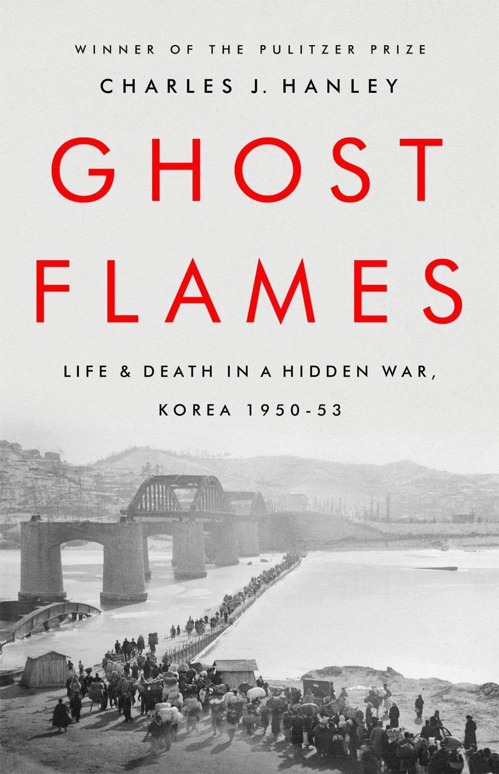 Ghost Flames by Charles J. Hanley - ISBN: 9781541768161