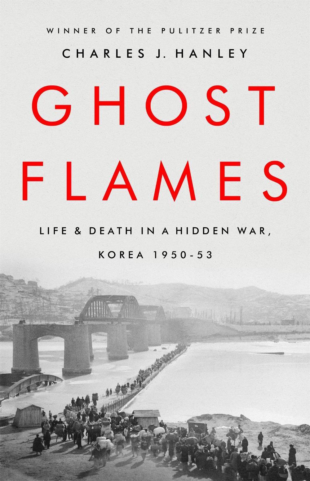 Ghost Flames by Charles J. Hanley - ISBN: 9781541768178