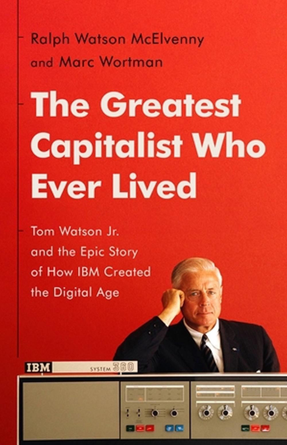 The Greatest Capitalist Who Ever Lived by Marc Wortman - ISBN: 9781541768529