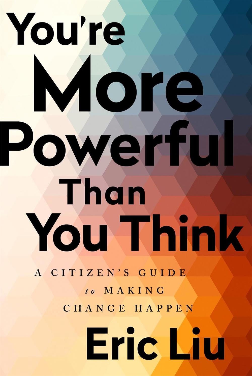 You're More Powerful than You Think by Eric Liu - ISBN: 9781541773660