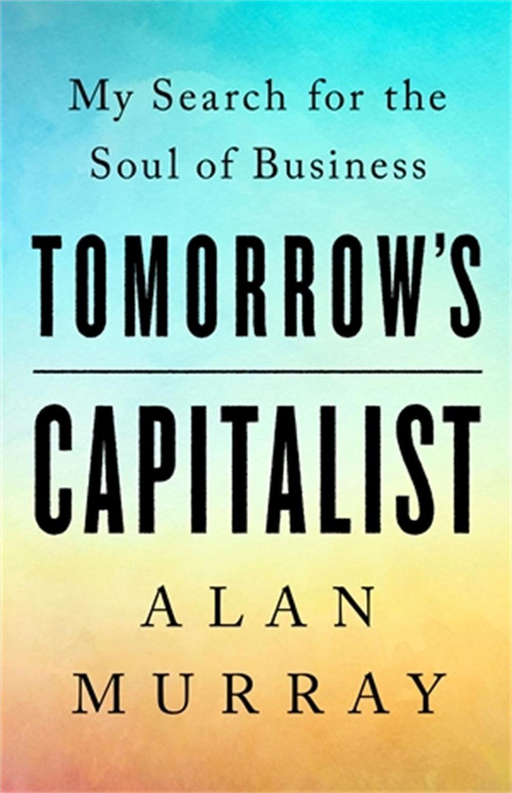 Tomorrow's Capitalist by Alan Murray - ISBN: 9781541789081