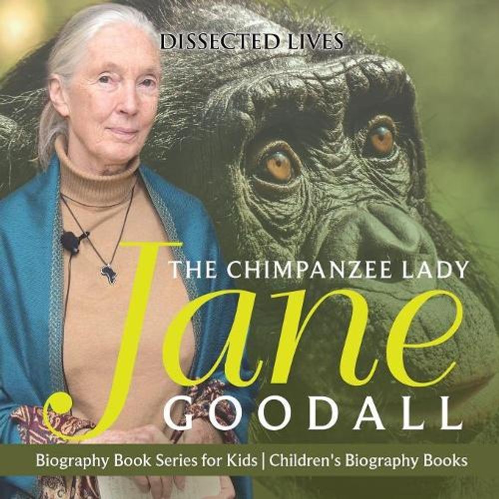 The Chimpanzee Lady by Dissected Lives - ISBN: 9781541912427