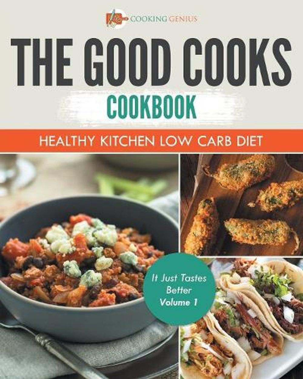 The Good Cooks Cookbook by Cooking Genius - ISBN: 9781541947535