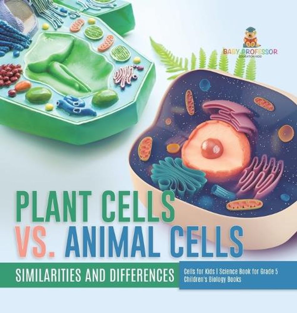 Plant Cells vs. Animal Cells by Baby Professor, Hardcover ...