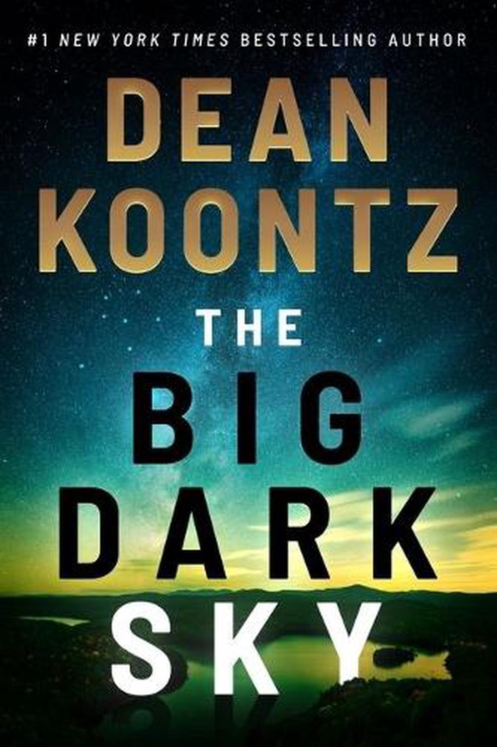 The Big Dark Sky by Dean Koontz, Paperback, 9781542019910 Buy online