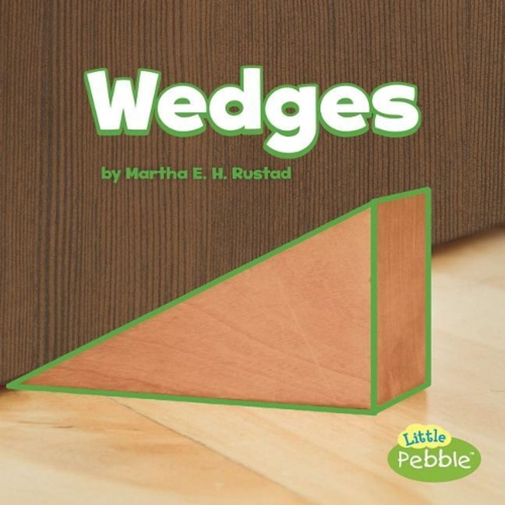 Simple Machines Wedges by Martha E.H. Rustad - ISBN: 9781543500790