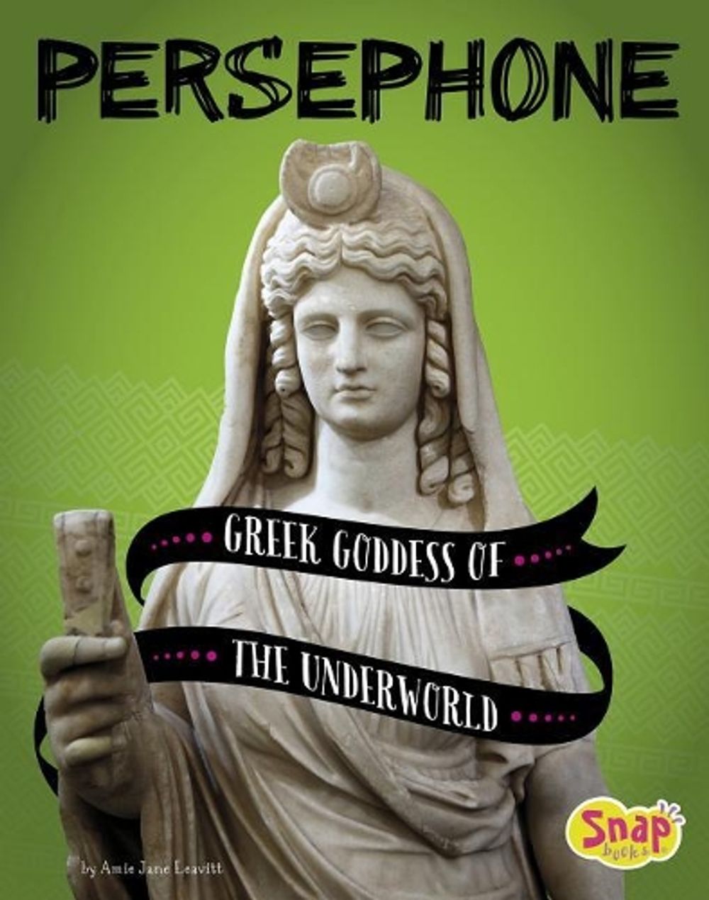 Persephone Greek Goddess of the Underworld by Amie Jane Leavitt (English) Hardco