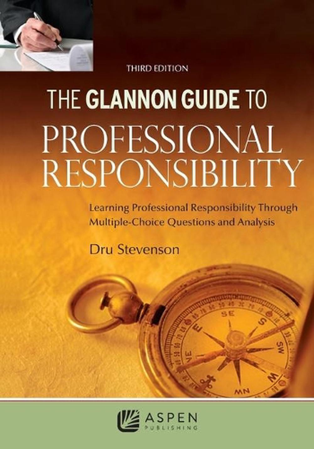 Glannon Guide to Professional Responsibility, 9781543829839