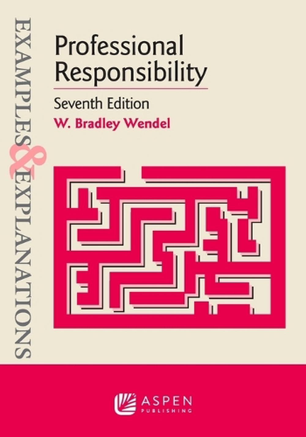 Examples & Explanations for Professional Responsibility, 9781543846171
