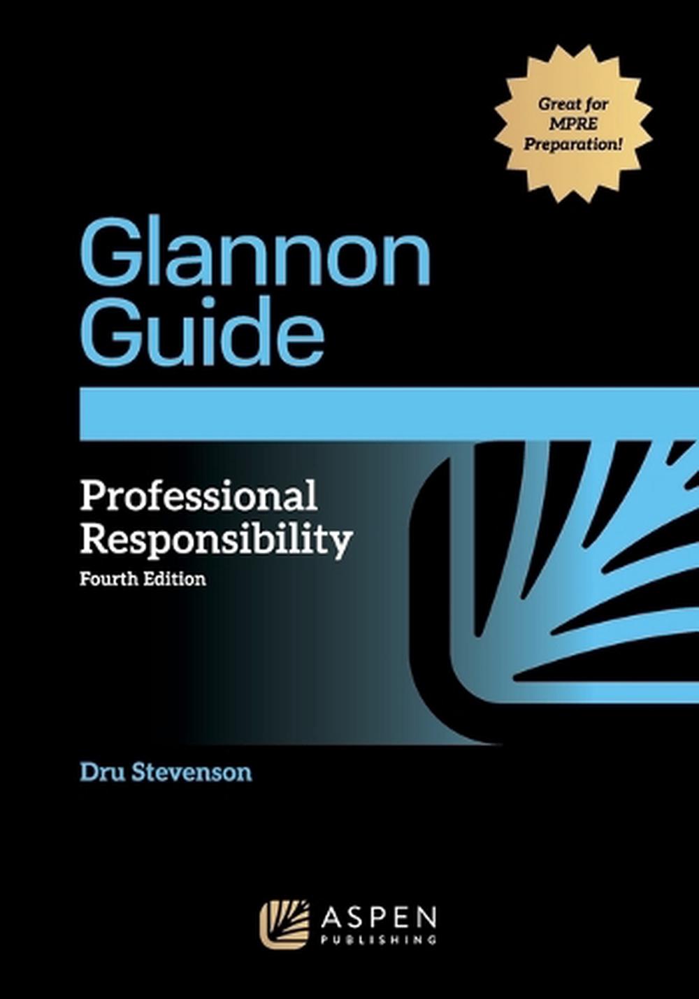 Glannon Guide to Professional Responsibility, 9781543859041